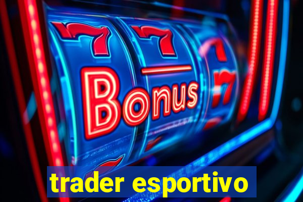 trader esportivo